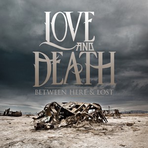 Love and Death - The  Abandoning (New Track) (2012)