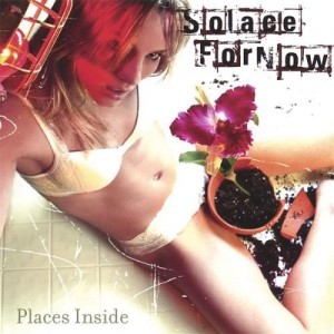 Solace For Now - Places Inside (2005)
