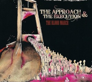The Approach & The Execution - The Blood March (2011)