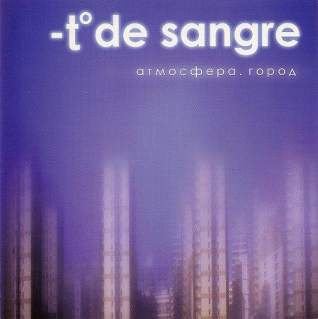 -t De Sangre - Атмосфера. Город (2006)