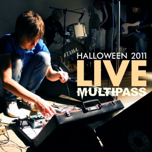 MULTIPASS - Halloween 2011 (Live) (2011)