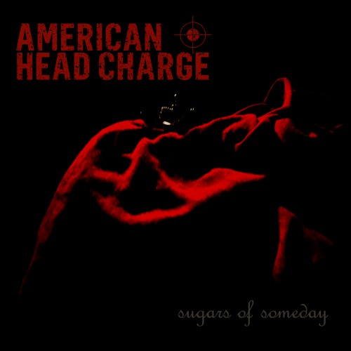 American Head Charge - Sugars of Someday [Single] (2012)