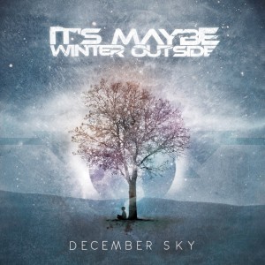 It's Maybe Winter Outside - December Sky [EP] (2013)