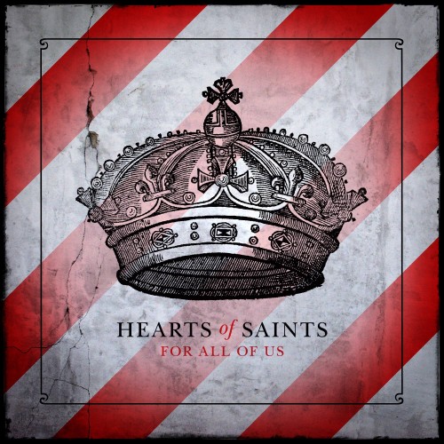 Hearts Of Saints - For All Of Us (2013)