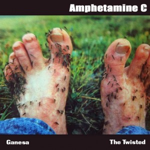 Ganesa & The Twisted - Amphetamine C [Split] (2013)