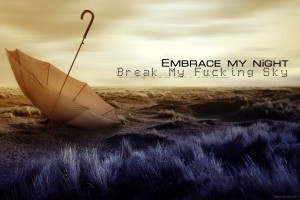 Break My Fucking Sky - Embrace my night (New Track) (2013)