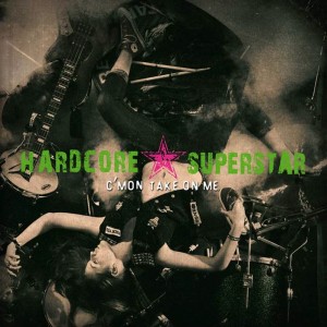 Hardcore Superstar - C'mon Take On Me (2013)
