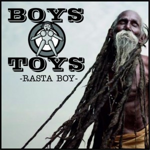 Boys Toys - Rasta Boy [Single] (2013)