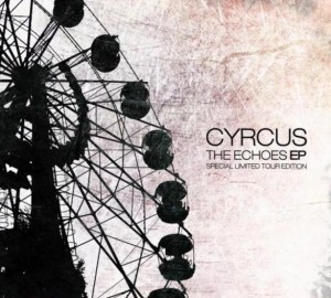 Cyrcus - Echoes (New Song) (2013)