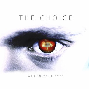 The Choice - War In Your Eyes (Single) (2014)